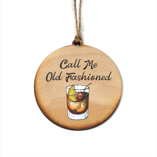 Call Me Old Fashioned Wood Christmas Ornament