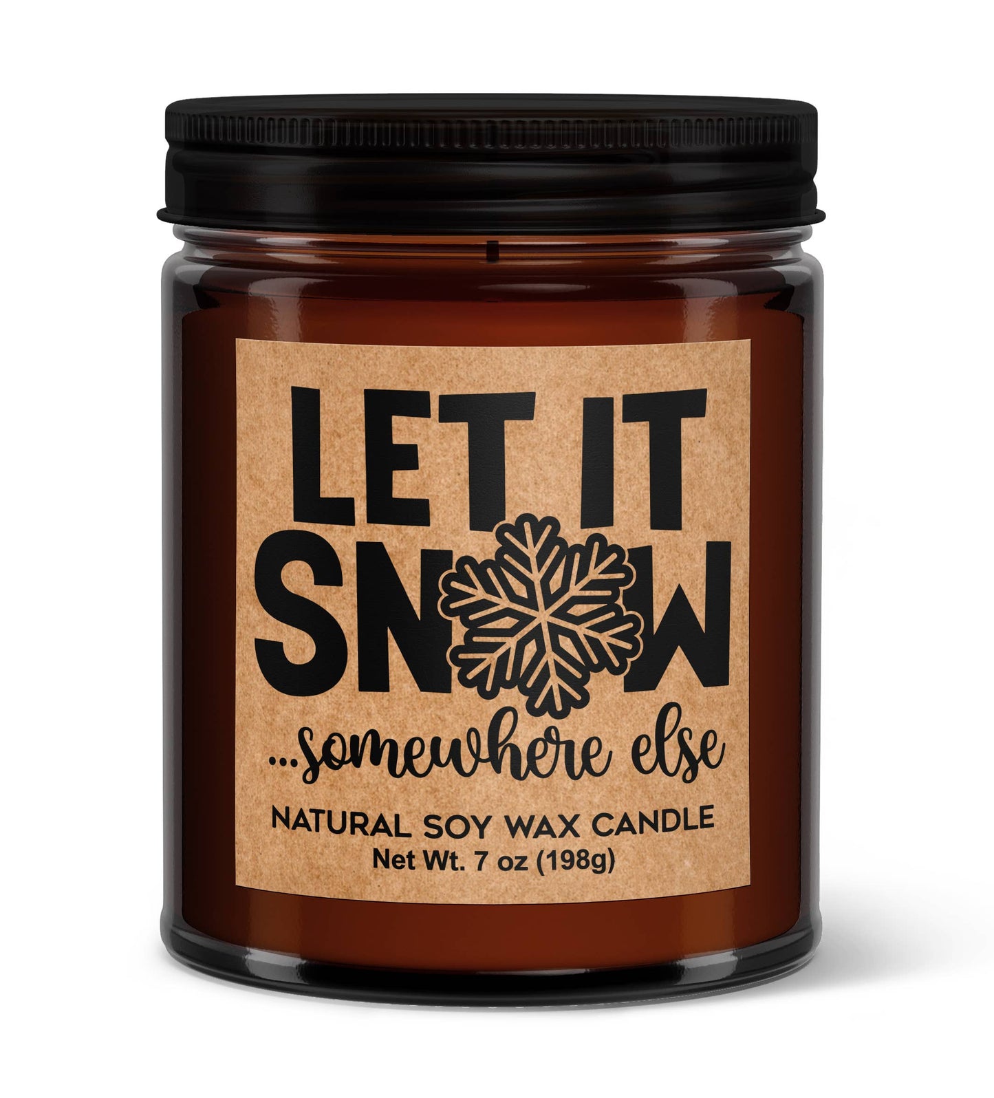 Let it Snow Somewhere Else Soy Candle - Votive Soy Candle