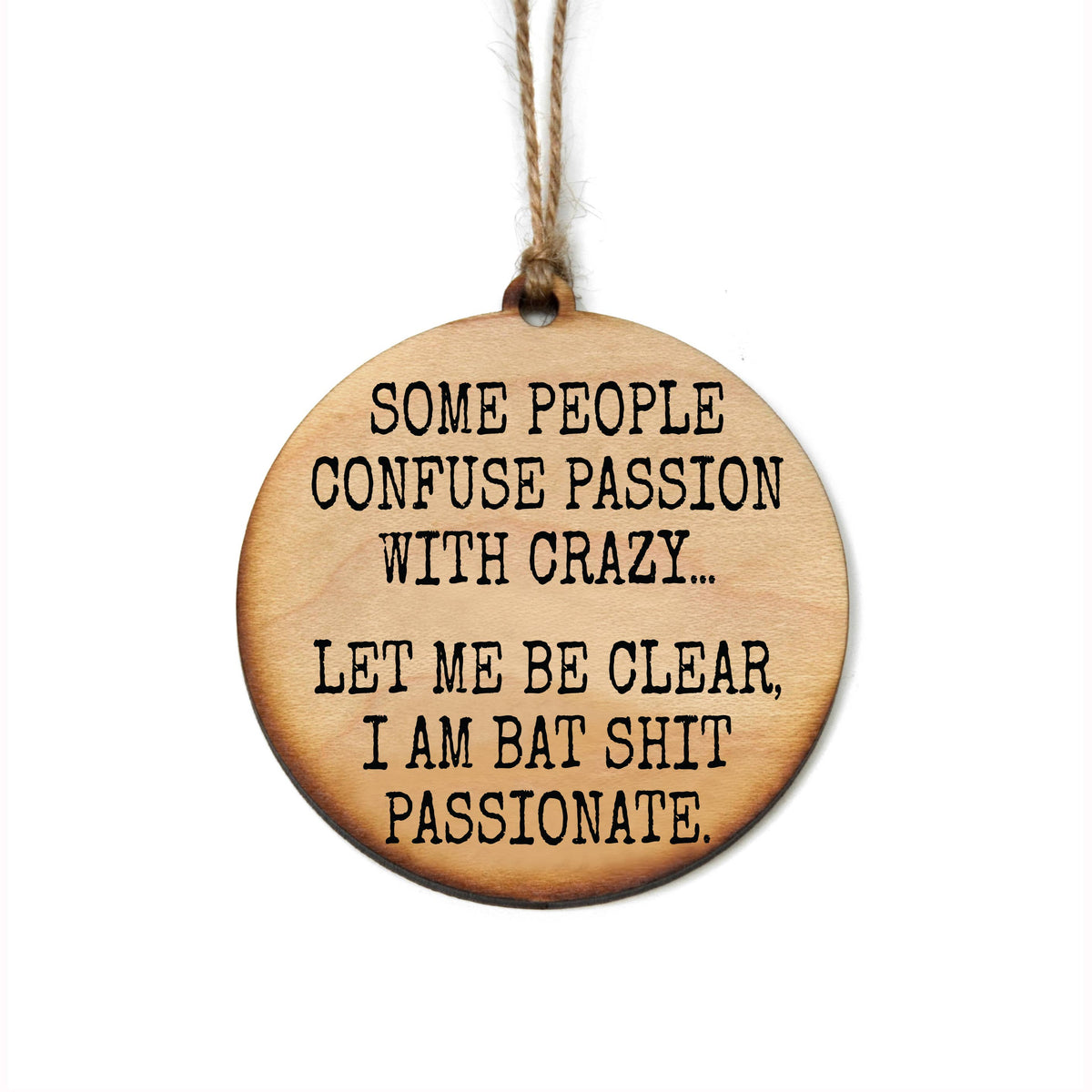 Bat Shit Passionate Wood Christmas Ornament
