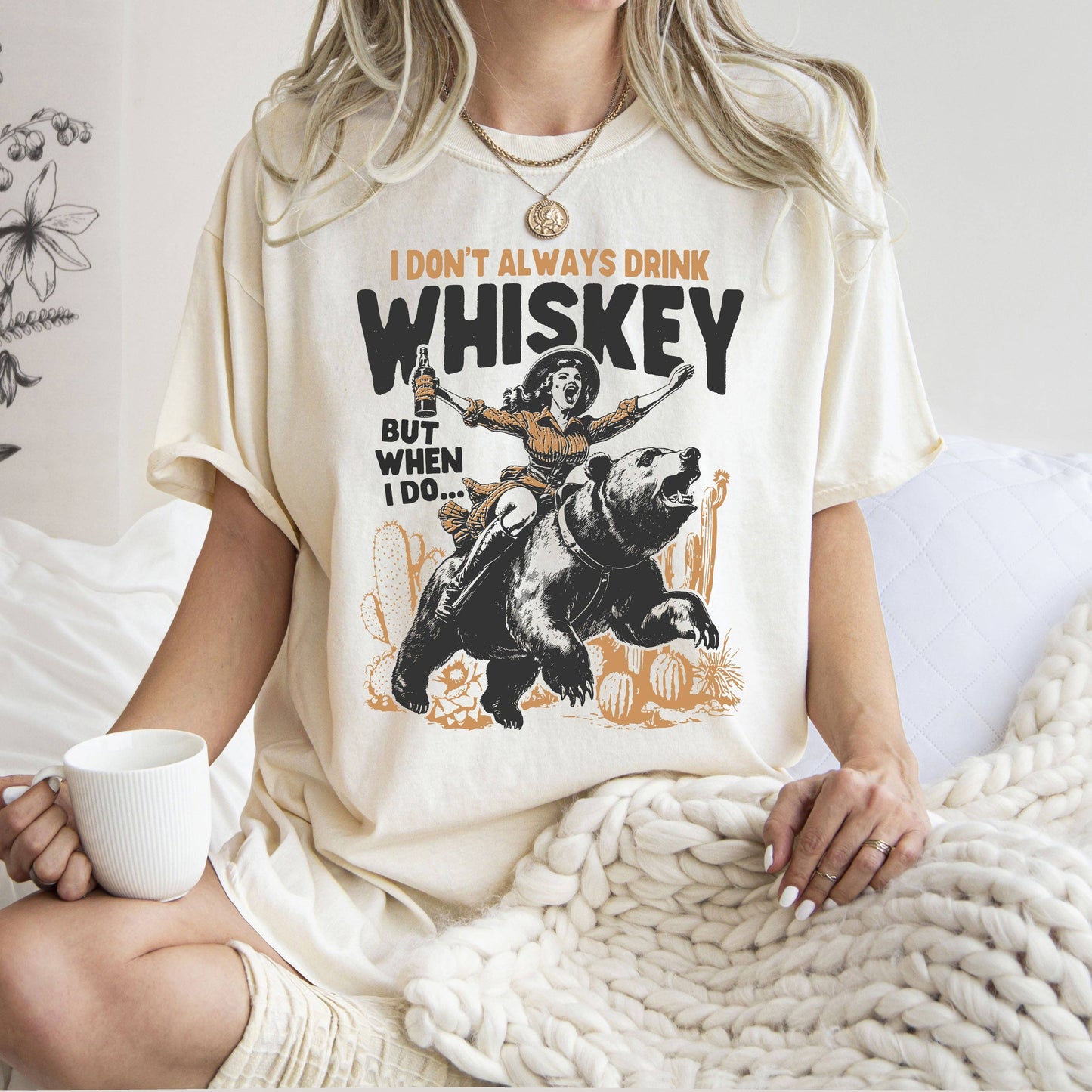 I Don't Always Drink Whiskey Cowgirl Western Country Tshirt