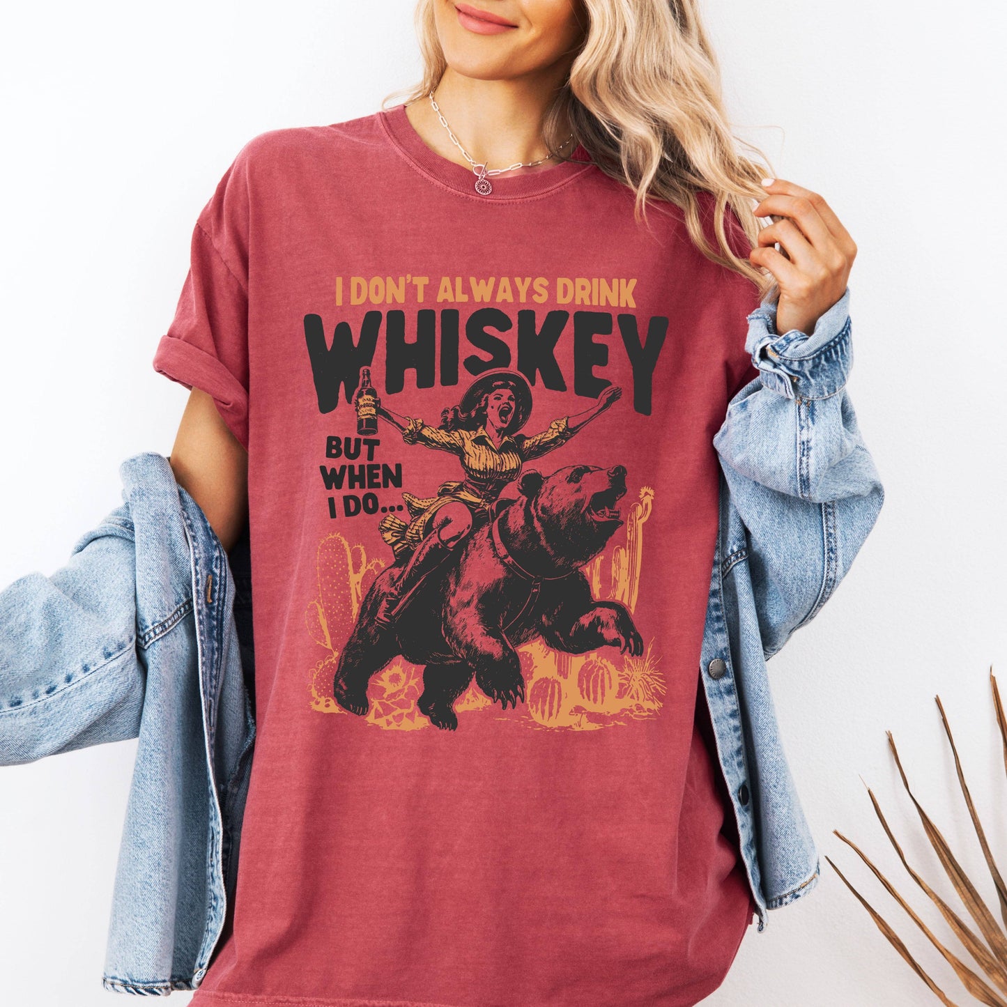 I Don't Always Drink Whiskey Cowgirl Western Country Tshirt