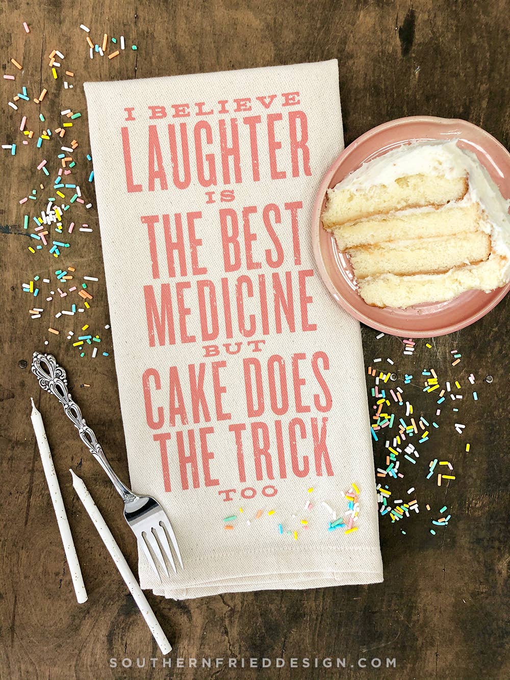 I Believe Laughter is the Best Medicine... - Kitchen Towel