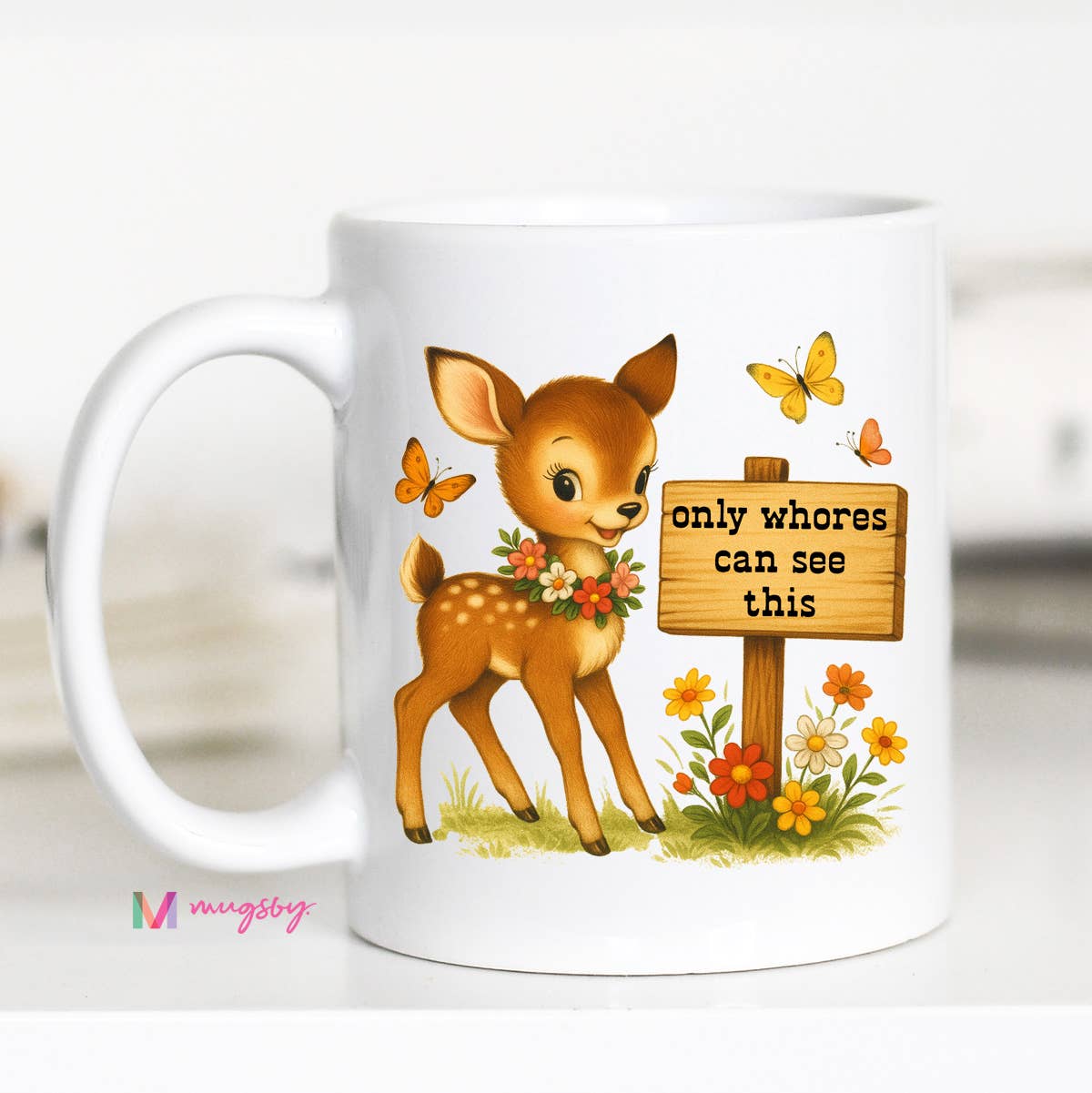 Funny Coffee Mug – Only Whores See This Vintage Deer Design