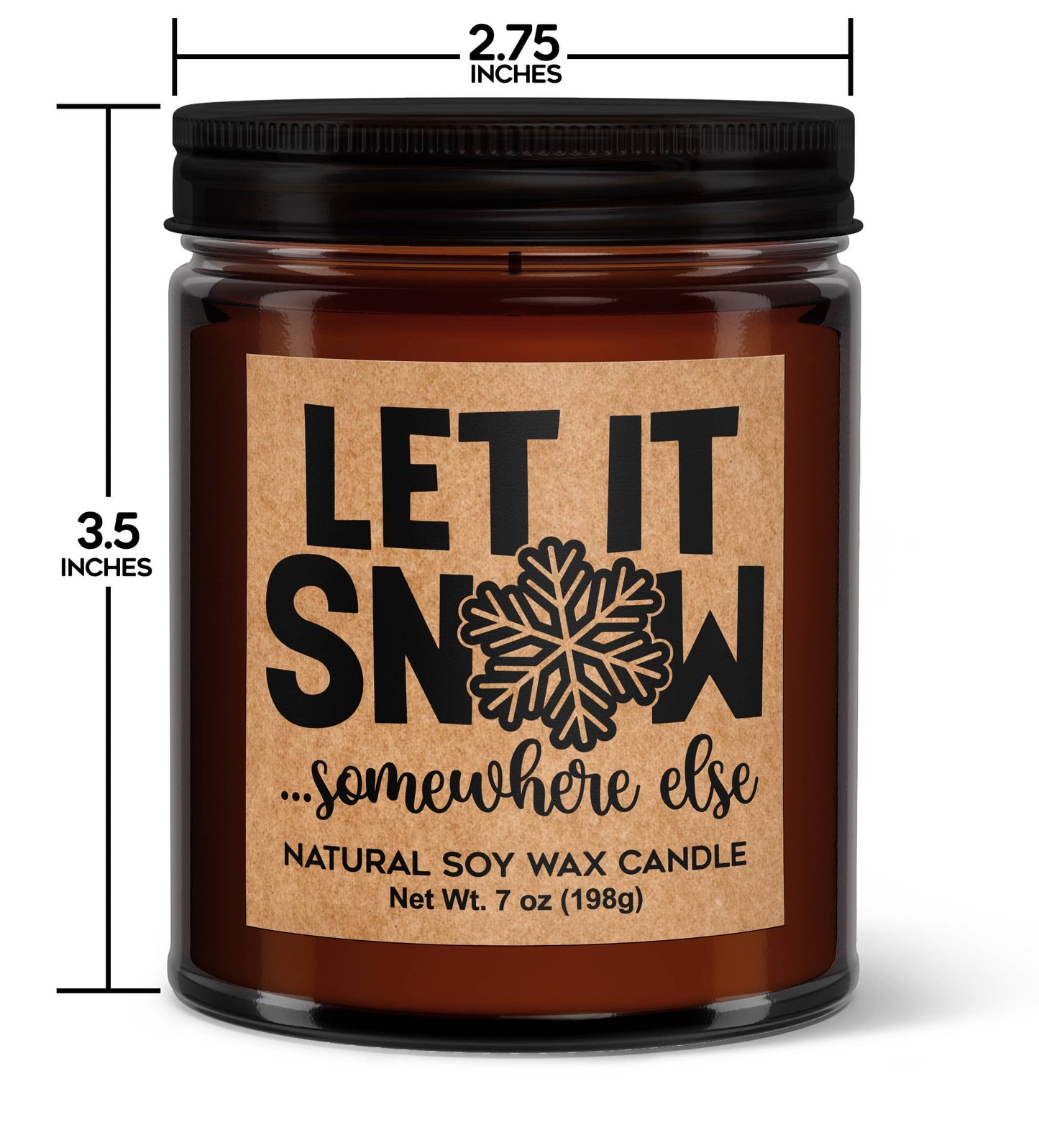 Let it Snow Somewhere Else Soy Candle - Votive Soy Candle
