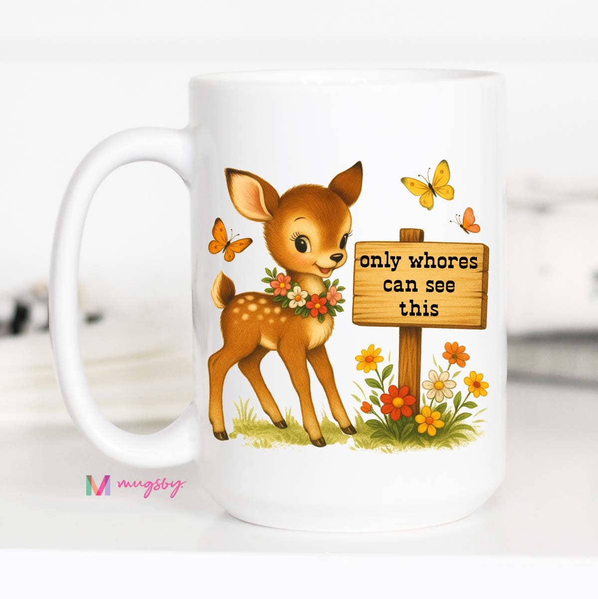 Funny Coffee Mug – Only Whores See This Vintage Deer Design